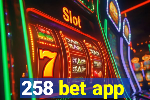 258 bet app